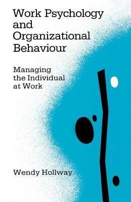 Work Psychology and Organizational Behaviour