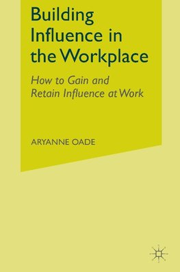 Building Influence in the Workplace