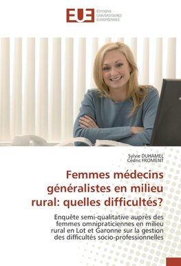 Femmes médecins généralistes en milieu rural: quelles difficultés?