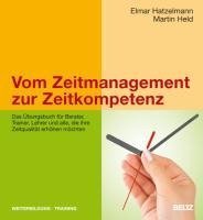 Vom Zeitmanagement zur Zeitkompetenz