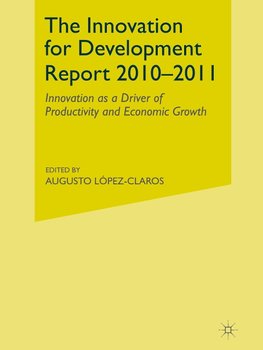 The Innovation for Development Report 2010-2011