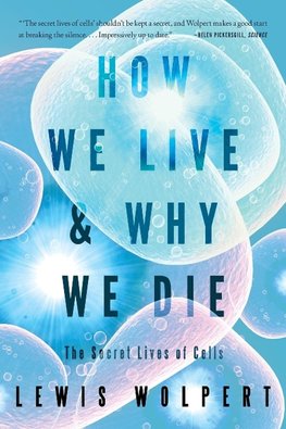 How We Live and Why We Die