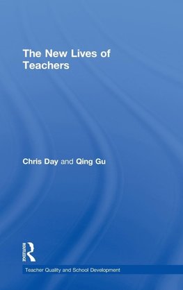 Day, C: The New Lives of Teachers