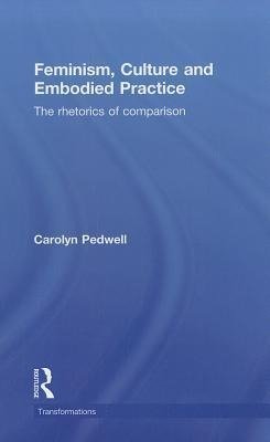 Pedwell, C: Feminism, Culture and Embodied Practice