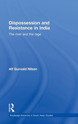 Dispossession and Resistance in India