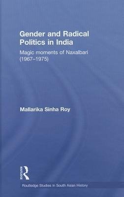 Roy, M: Gender and Radical Politics in India