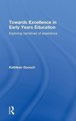 Goouch, K: Towards Excellence in Early Years Education