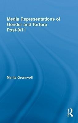 Gronnvoll, M: Media Representations of Gender and Torture Po