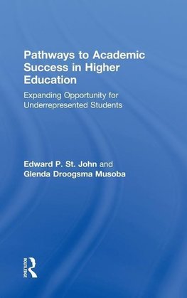 John, E: Pathways to Academic Success in Higher Education