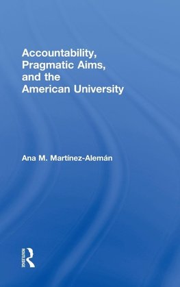 Martínez-Alemán, A: Accountability, Pragmatic Aims, and the