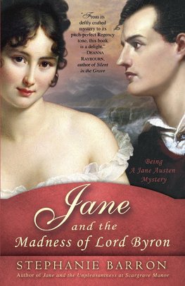 Jane and the Madness of Lord Byron: Being a Jane Austen Mystery