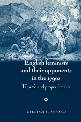 English Feminists and Their Opponents in the 1790s