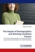 The Impact of Demographics and Working Condition Factors