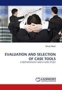 EVALUATION AND SELECTION OF CASE TOOLS