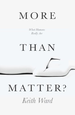 Ward, K:  More than Matter?