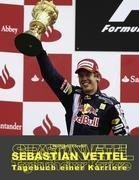 Sebastian Vettel - Tagebuch einer Karriere