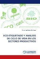 ECO-ETIQUETADO Y ANÁLISIS DE CICLO DE VIDA EN LOS SECTORES PRODUCTIVOS