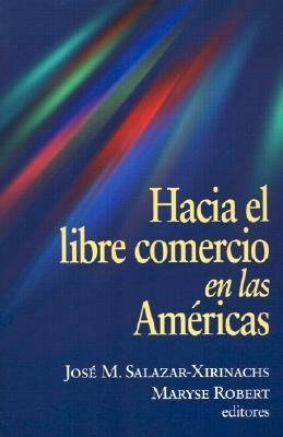 Hacia el Libre Comercio en las Americas