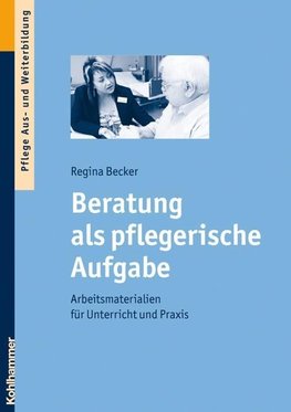 Beratung als pflegerische Aufgabe