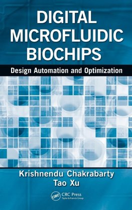 Chakrabarty, K: Digital Microfluidic Biochips