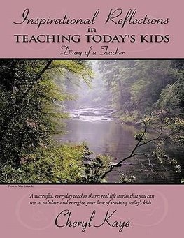 Inspirational Reflections in Teaching Today's Kids