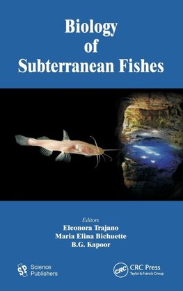 Biology of Subterranean Fishes