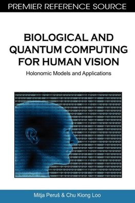 Biological and Quantum Computing for Human Vision