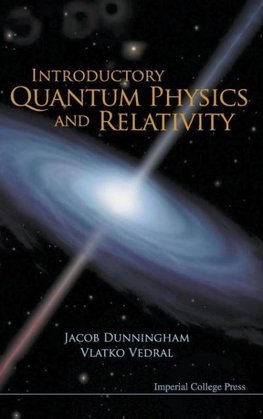 Introductory Quantum Physics and Relativity