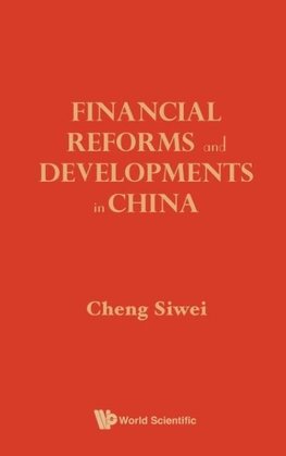 FINANCIAL REFORMS AND DEVELOPMENTS IN CHINA