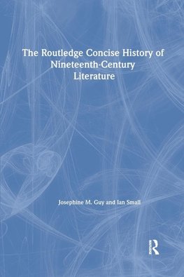 The Routledge Concise History of Nineteenth-Century Literature