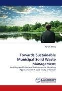 Towards Sustainable Municipal Solid Waste Management