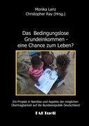 Das Bedingungslose Grundeinkommen - eine Chance zum Leben? Ein Projekt in Namibia und Aspekte der möglichen Übertragbarkeit auf die Bundesrepublik Deutschland