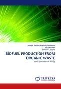 BIOFUEL PRODUCTION FROM ORGANIC WASTE