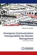 Emergency Communications Interoperability for Disaster Management