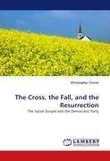 The Cross, the Fall, and the Resurrection