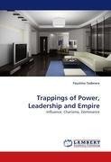 Trappings of Power, Leadership and Empire