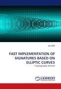 FAST IMPLEMENTATION OF SIGNATURES BASED ON ELLIPTIC CURVES