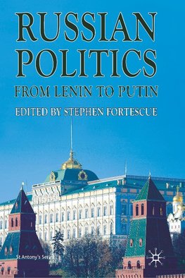 Russian Politics from Lenin to Putin