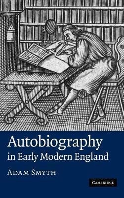 Autobiography in Early Modern England