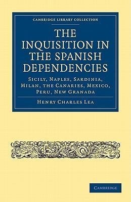 The Inquisition in the Spanish Dependencies