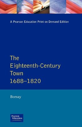 The Eighteenth-Century Town: A Reader in English Urban Histo