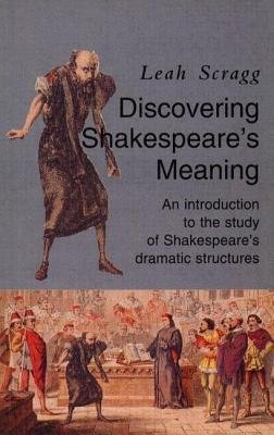 Scragg, L: Discovering Shakespeare's Meaning