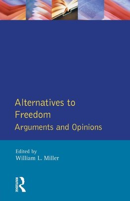 Alternatives to Freedom