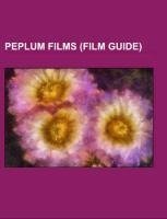 Peplum films (Film Guide)