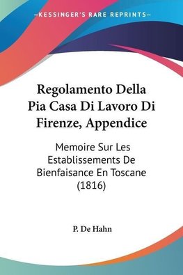 Regolamento Della Pia Casa Di Lavoro Di Firenze, Appendice