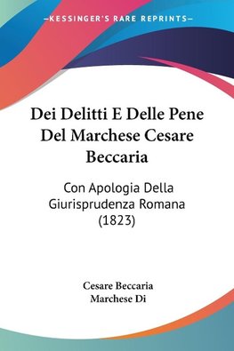 Dei Delitti E Delle Pene Del Marchese Cesare Beccaria