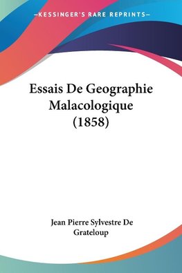 Essais De Geographie Malacologique (1858)