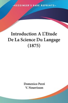 Introduction A L'Etude De La Science Du Langage (1875)