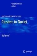 Clusters in Nuclei - Volume 1