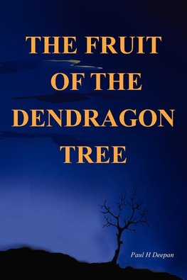 The Fruit of the Dendragon Tree